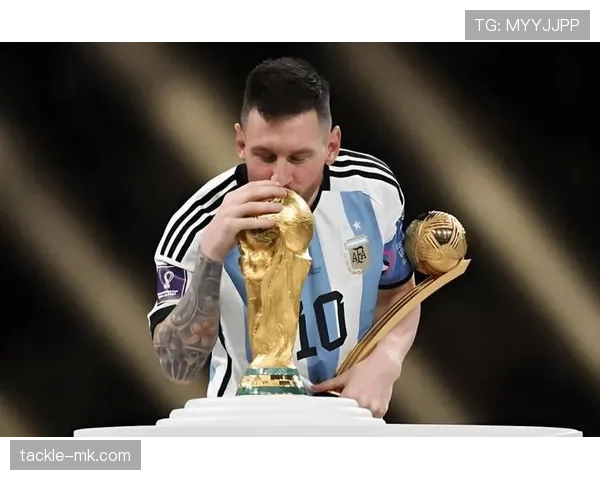 梅西世界杯夺冠含金量:赛事表现与历史地位分析 梅西世界杯夺冠含金量:赛事表现与历史地位分析